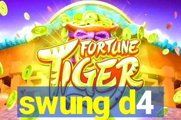 swung d4